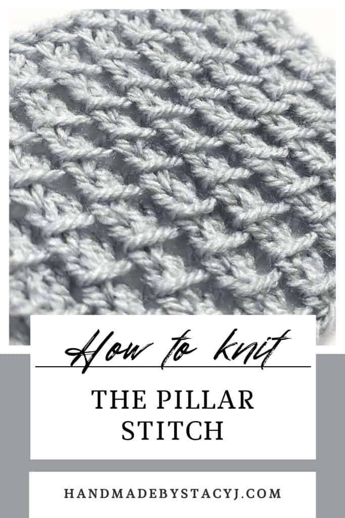 How to knit the Pillar Stitch